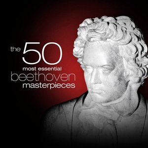 The 50 Most Essential Beethoven Masterpieces