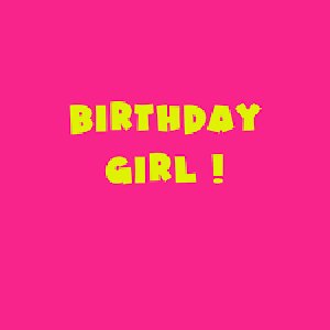 Birthday Girl !