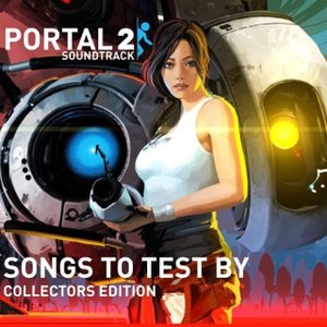 Portal 2 Soundtrack: Songs To Test By Collectors Edition