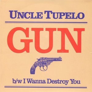 Gun b/w I Wanna Destroy You