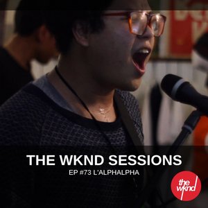 The Wknd Sessions Ep. 73: L'Alphalpha