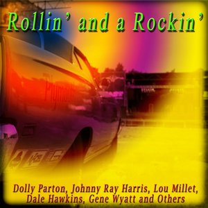 Rollin' and a Rockin'