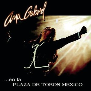 Ana Gabriel En La Plaza De Toros Mexico