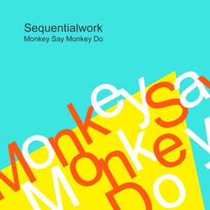 Monkey Say Monkey Do