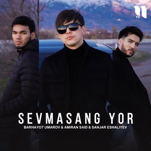 Sevmasang yor