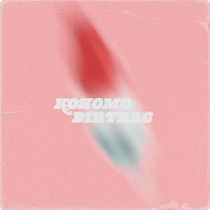 Kokomo Dirtbag [Explicit]