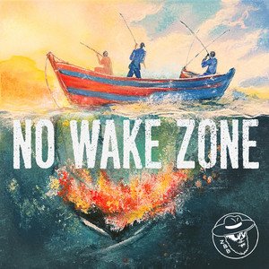 No Wake Zone - EP