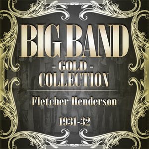 Big band Gold Collection (Fletcher Henderson 1931-32)