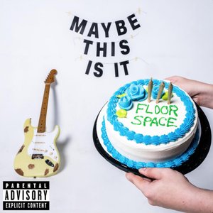 Maybe This Is It