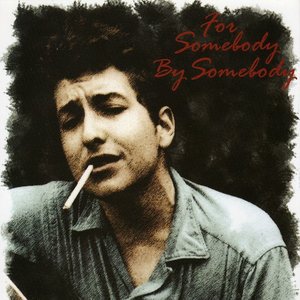For Somebody By Somebody