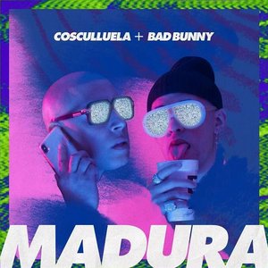 Madura (feat. Bad Bunny) - Single