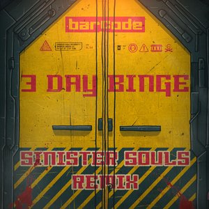 3 Day Binge (Sinister Souls Remix)