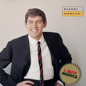 Gianni Morandi - I Miti