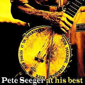 Pete Seeger At His Best