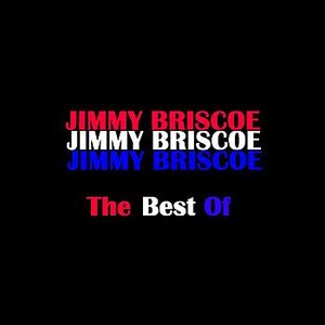 The Best of Jimmy Briscoe