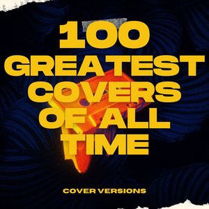 100 Greatest Covers of All Time - Cover Versions