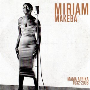 Mama Afrika (1932 - 2008)