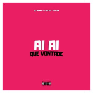 Ai Ai Que Vontade - Single