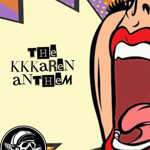 KKKaren Anthem