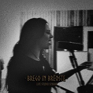 Brego in Brēoste (Live Studio Session)