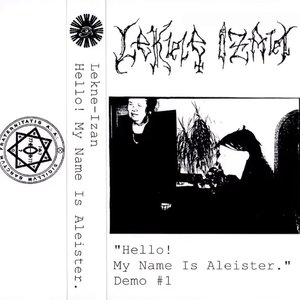"Hello! My Name Is Aleister." Demo #1