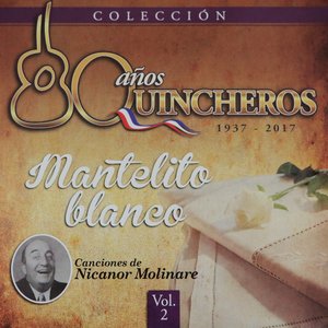 80 Años Quincheros - Mantelito Blanco (Remastered)