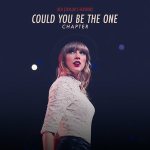Red (Taylor’s Version): Could You Be The One Chapter - EP