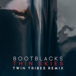 Thin Skies (Twin Tribes Remix)