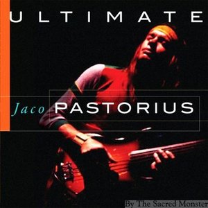 Ultimate Jaco Pastorius