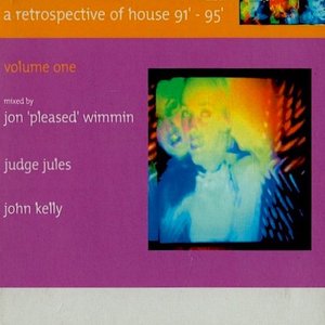 A Retrospective of House '91-'95 - Volume One - Part 3 - Mixed by John Kelly