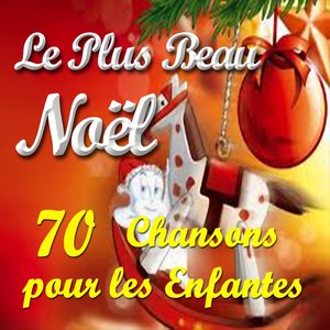 Les Plus Beau Noel (70 Chansons pour les enfantes)