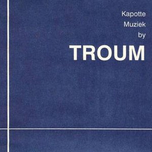 Kapotte Muziek By Troum