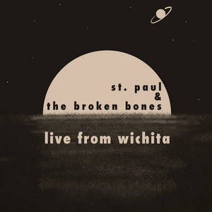 St. Paul & The Broken Bones - Live From Wichita - Zortam Music