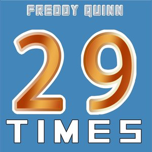 29 Times (29 Big Hits By Freddy Quinn)