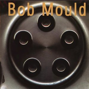 Bob Mould (Hubcap) [Deluxe Edition]