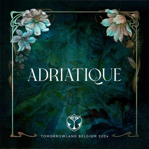 Tomorrowland 2024: Adriatique at MainStage, Weekend 1 (DJ Mix)