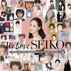 We Love SEIKO –35th Anniversary 松田聖子 究極オールタイムベスト 50 Songs–