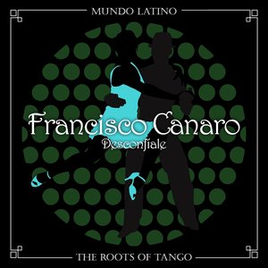 The Roots of Tango - Desconfíale