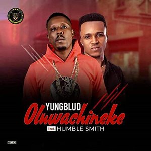 Oluwachineke (feat. Humble Smith)