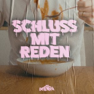 Schluss mit Reden