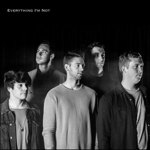 Everything I'm Not - Single