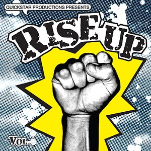 Quickstar Productions Presents Rise Up Vol.17