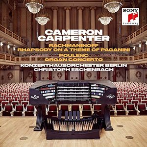 Rachmaninoff: Rhapsody on a Theme of Paganini & Poulenc: Organ Concerto