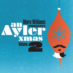 Mars Williams Presents an Ayler Xmas Vol. 2