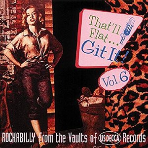 That'll Flat Git It, Vol. 6 (Us Decca, Vol. 2)