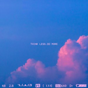 Think Less, Do More