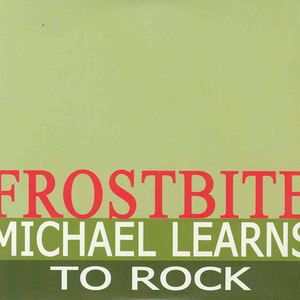Michael Learns to Rock - Frostbite - Zortam Music
