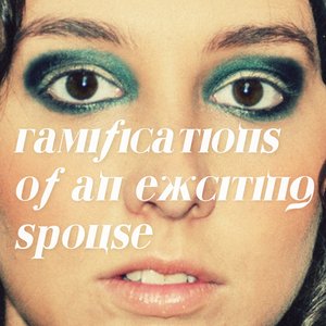 Ramifications of an Exciting Spouse