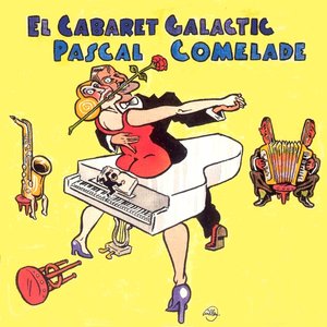 Image for 'El Cabaret Galactic'