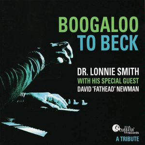 Dr. Lonnie Smith - Boogaloo To Beck - Zortam Music